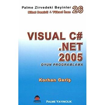 Zirvedeki Beyinler 26 / Visual C# Net 2005 Oyun Programlama Yüksel Inan