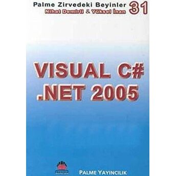 Zirvedeki Beyinler 31 / Visual C# .Net 2005 Nihat Demirli