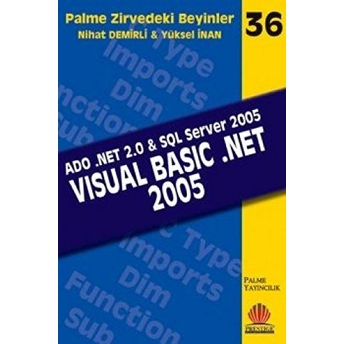 Zirvedeki Beyinler 36 / Vısual Basıc Net .2005 Yüksel Inan