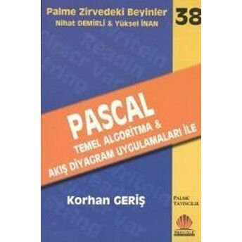 Zirvedeki Beyinler 38 / Pascal - Temel Algoritma Ve Akış Diyagram Uygulamaları Ile Yüksel Inan