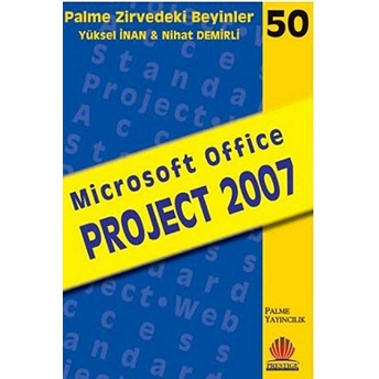 Zirvedeki Beyinler 50 / Microsoft Office Project 2007 Yüksel Inan