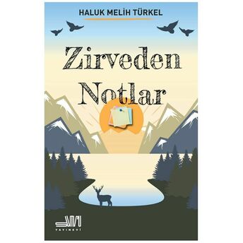 Zirveden Notlar Haluk Melih Türkel