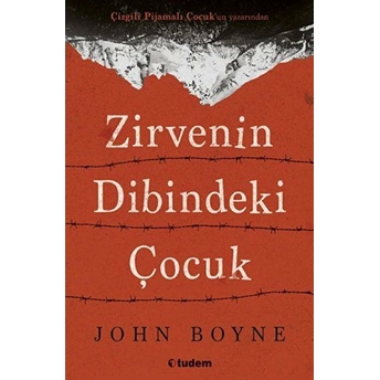 Zirvenin Dibindeki Çocuk John Boyne