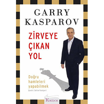 Zirveye Çıkan Yol Garry Kasparov