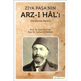 Ziya Paşa’nın Arz-I Hâl’i (Inceleme-Metin) Ferhat Korkmaz