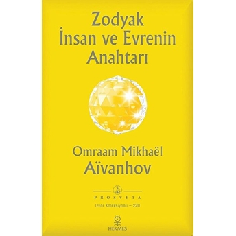 Zodyak Insan Ve Evrenin Anahtarı - Omraam Mikhaël Aïvanhov