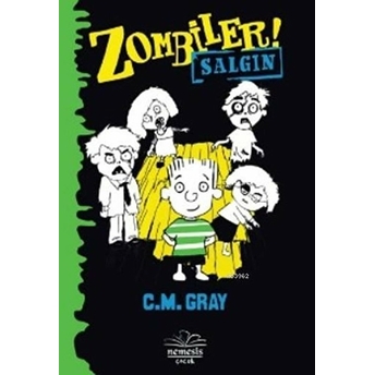 Zombiler - Salgın C. M Gray