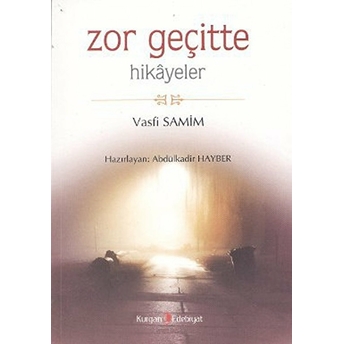 Zor Geçitte - (Hikayeler)-Vasfi Samim