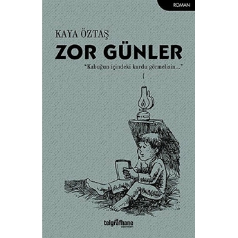 Zor Günler Kaya Öztaş