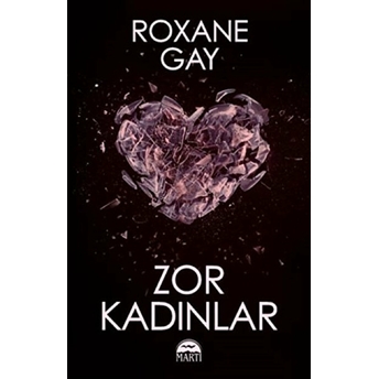 Zor Kadınlar Roxane Gay