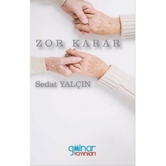 Zor Karar - Sedat Yalçın