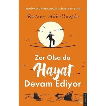 Zor Olsa Da Hayat Devam Ediyor Rövşen Abdullaoğlu