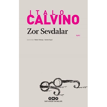 Zor Sevdalar - Modern Klasikler Italo Calvino