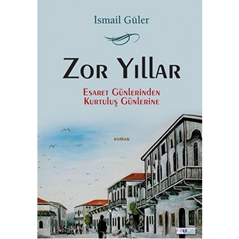 Zor Yıllar Ismail Güler