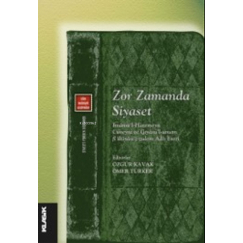 Zor Zamanda Siyaset ;Imâmü’l-Haremeyn Cüveynî Ve Gıyâsü’l-Ümem Fî Iltiyâsi’z-Zulem Adlı Eseriimâmü'l-Haremeyn Cüveynî Ve Gıyâsü'l-Ümem Fî Iltiyâsi'z-Zulem Adlı Eseri Özgür Kavak