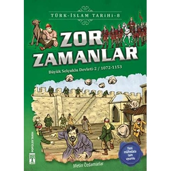 Zor Zamanlar - Türk Islam Tarihi 8 Metin Özdamarlar