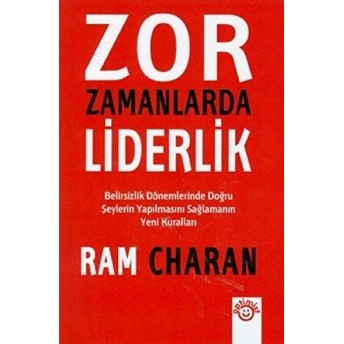 Zor Zamanlarda Liderlik Ram Charan