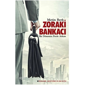 Zoraki Bankacı Metin Berk