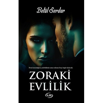 Zoraki Evlilik Betül Serdar