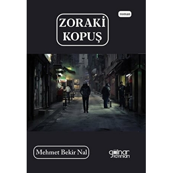 Zoraki Kopuş Mehmet Bekir Nal