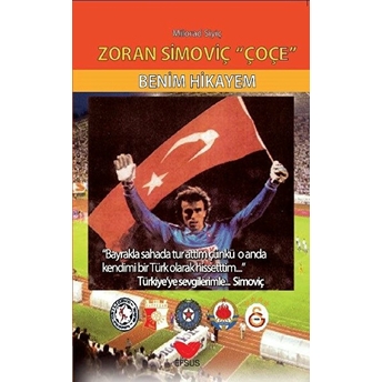 Zoran Simoviç Çoçe - Benim Hikayem Milorad Siyiç