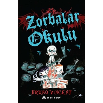 Zorbalar Okulu Bruno Vincent