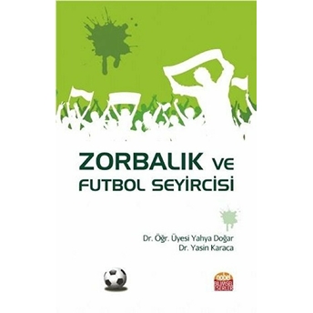 Zorbalık Ve Futbol Seyircisi