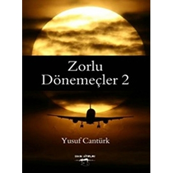 Zorlu Dönemeçler 2 Yusuf Cantürk