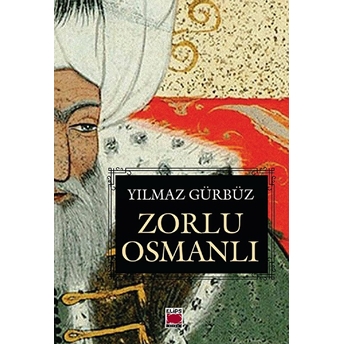 Zorlu Osmanlı Yılmaz Gürbüz