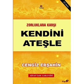 Zorluklara Karşı Kendini Ateşle Cengiz Erşahin