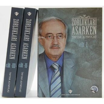 Zorlukları Aşarken ;3 Cilt Takım3 Cilt Takım Tayyar Altıkulaç