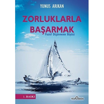 Zorluklarla Başarmak Yunus Arıkan