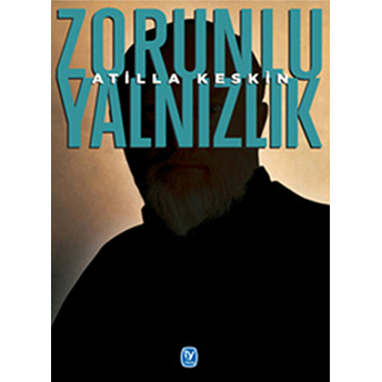 Zorunlu Yalnızlık-Atilla Keskin