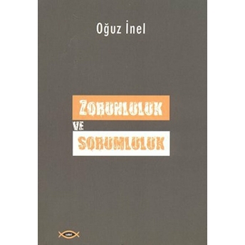 Zorunluluk Ve Sorumluluk