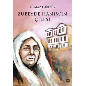 Zübeyde Hanım’ın Çilesi