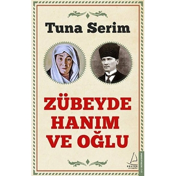 Zübeyde Hanım Ve Oğlu Tuna Serim