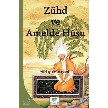 Zühd Ve Amelde Hûşu Ebü`l-Leys Es-Semerkandî