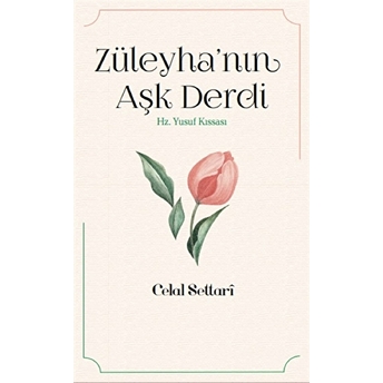 Züleyha’nın Aşk Derdi - Hz. Yusuf Kıssası Celal Settari