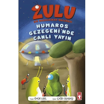 Zulu: Humaros Gezegeni'nde Canlı Yayın - Bir Madagaskar Macerası 4 Ömür Uzel