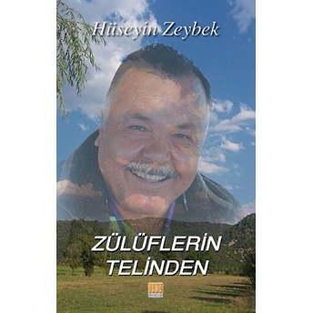 Zülüflerin Telinden Hüseyin Zeybek