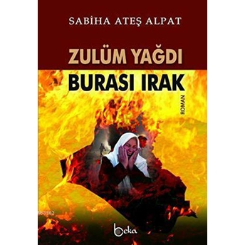 Zulüm Yağdı - Burası Irak Sabiha Ateş Alpat