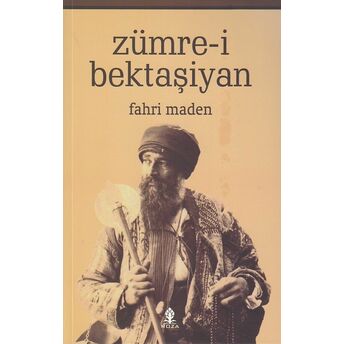 Zümre-I Bektaşiyan Fahri Maden