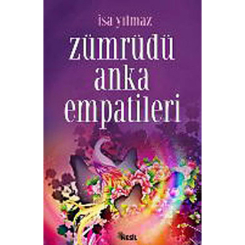 Zümrüdü Anka Empatileri Isa Yılmaz