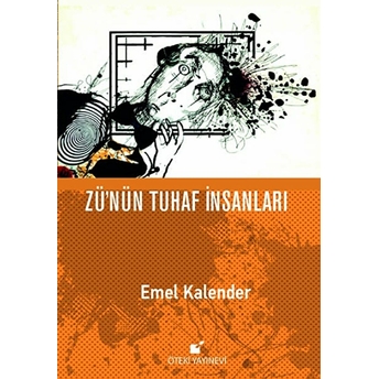 Zü'nün Tuhaf Insanları Emel Kalender