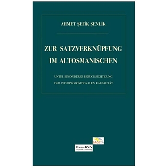 Zur Satzverknüpfung Im Altosmanıschen Ahmet Şefik Şenlik