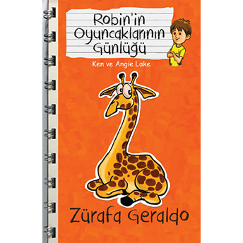 Zürafa Geraldo - Robin'in Oyuncaklarının Günlüğü Ken Ve Angie Lake