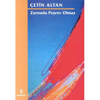 Zurnada Peşrev Olmaz Çetin Altan