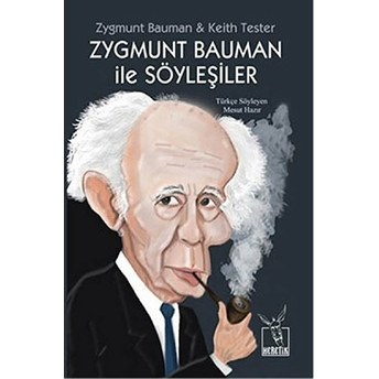 Zygmunt Bauman Ile Söyleyişiler Zygmunt Bauman, Keith Tester